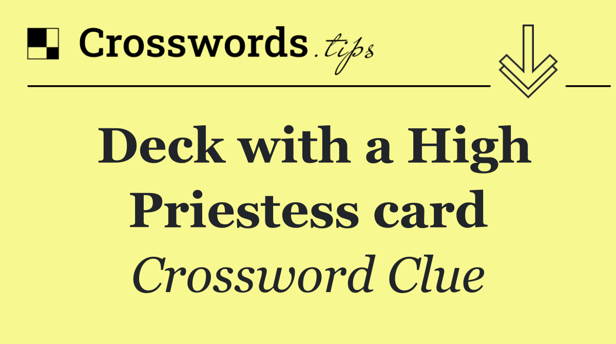 Deck with a High Priestess card