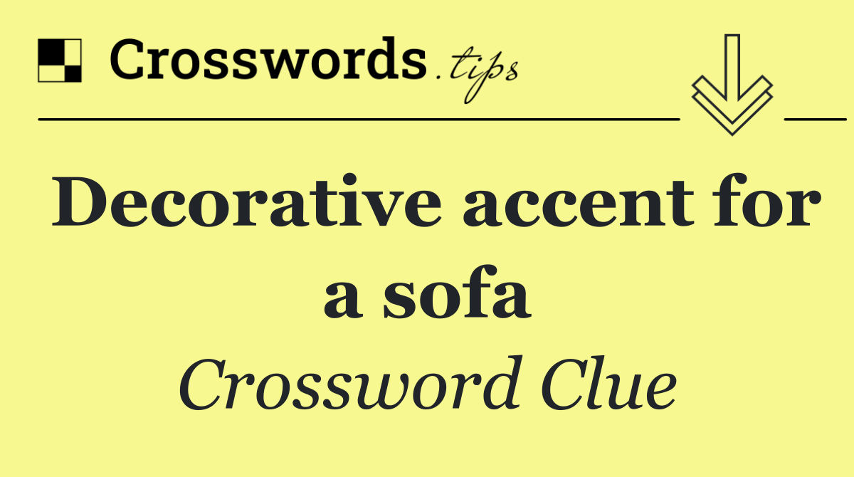 Decorative accent for a sofa