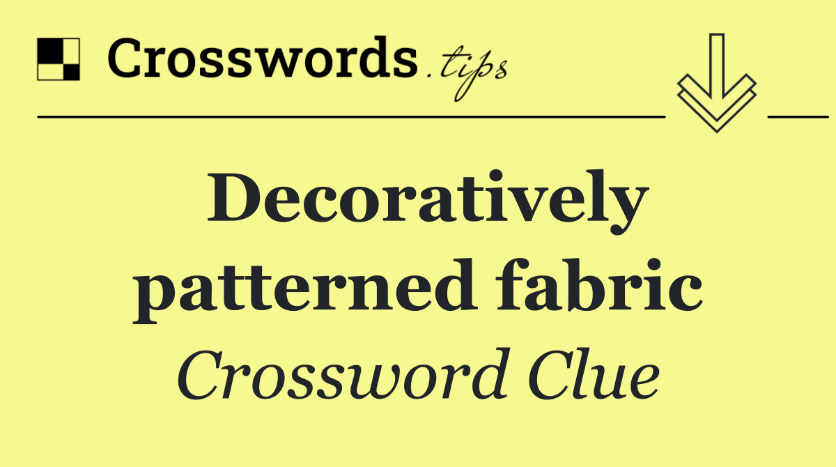 Decoratively patterned fabric