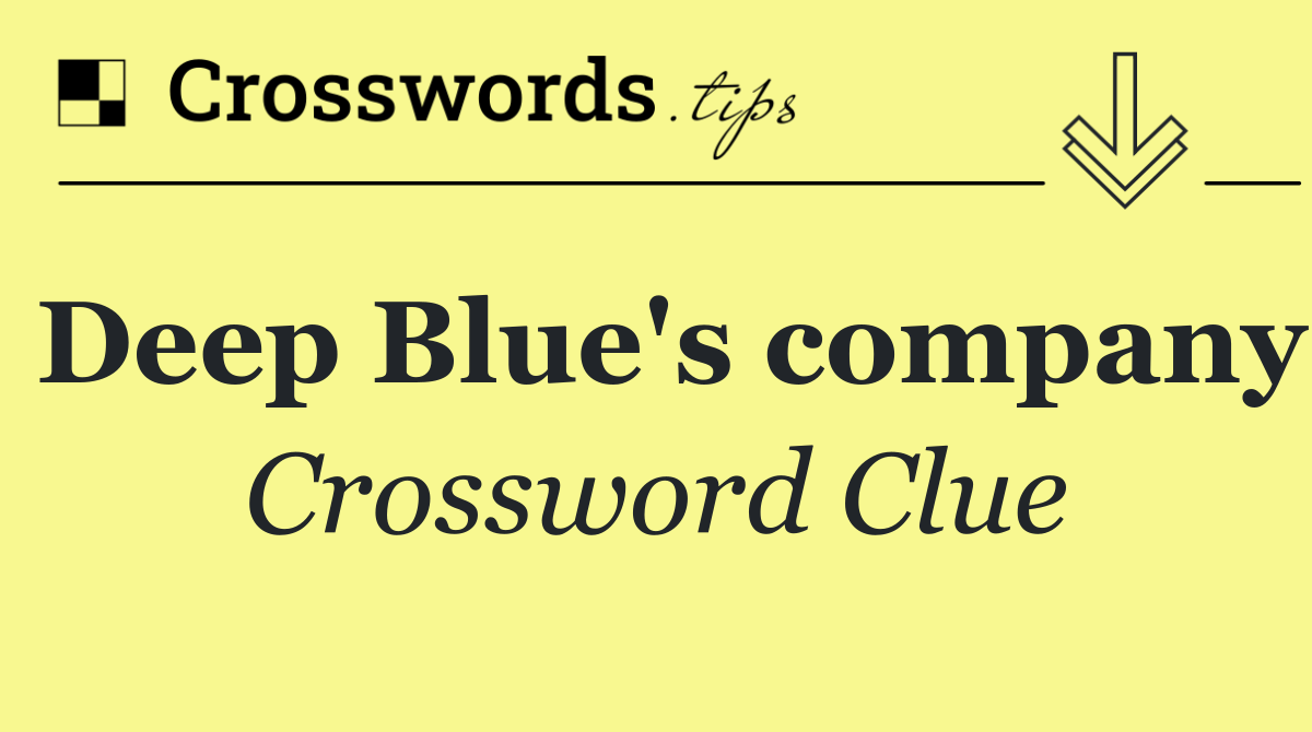 Deep Blue's company
