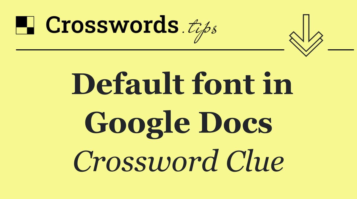 Default font in Google Docs
