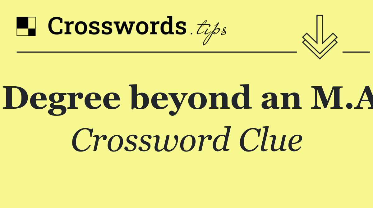 Degree beyond an M.A