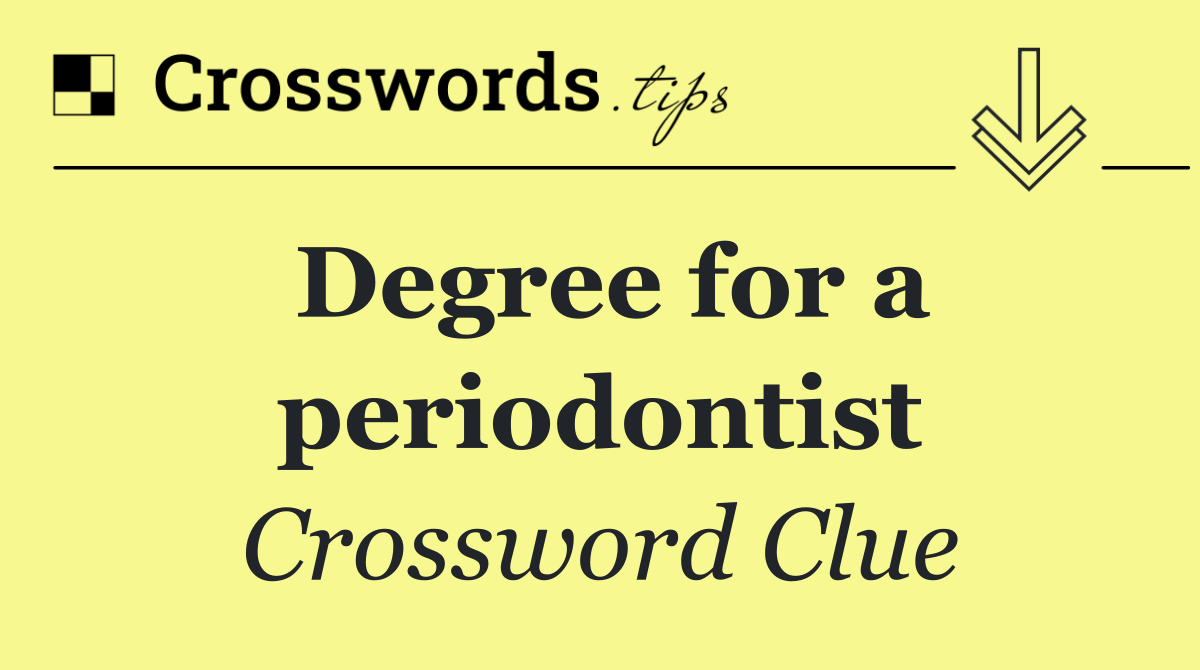 Degree for a periodontist