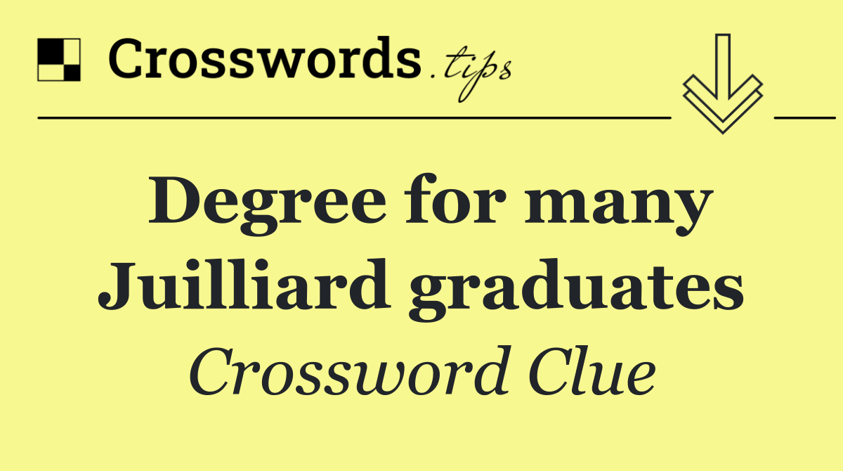 Degree for many Juilliard graduates