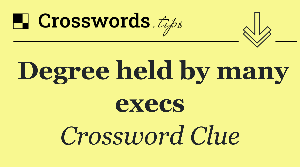 Degree held by many execs