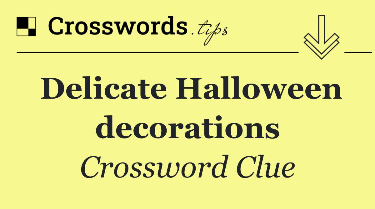 Delicate Halloween decorations