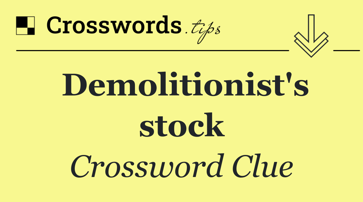 Demolitionist's stock