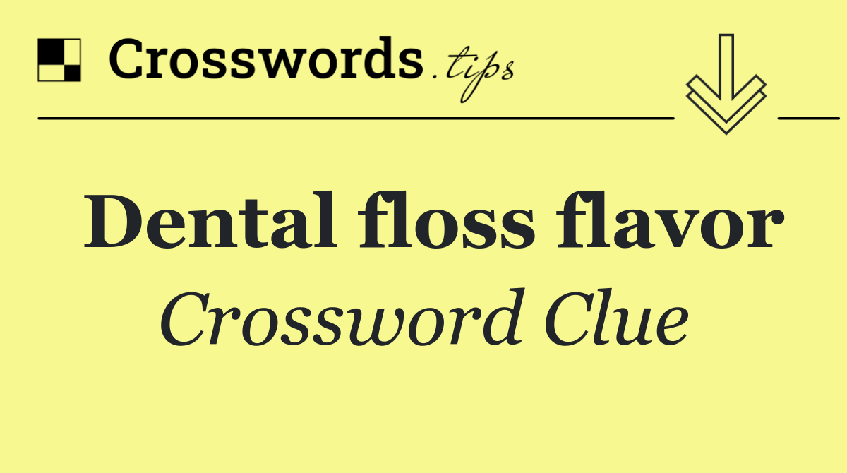 Dental floss flavor