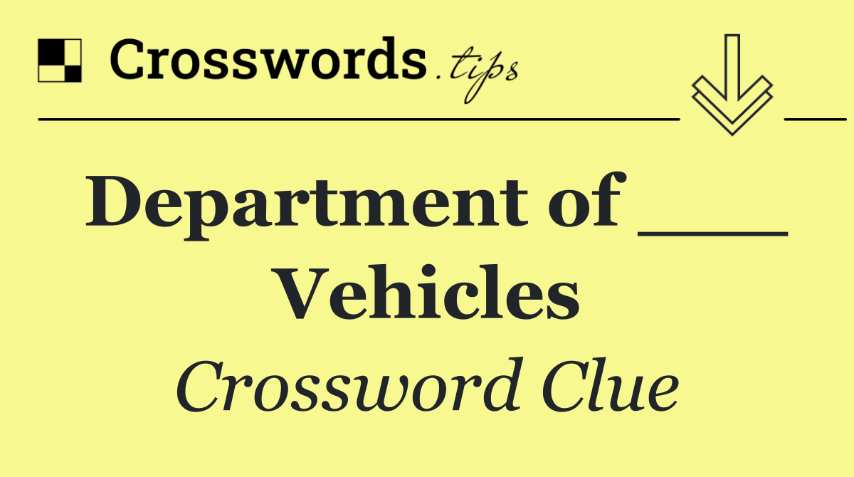Department of ___ Vehicles