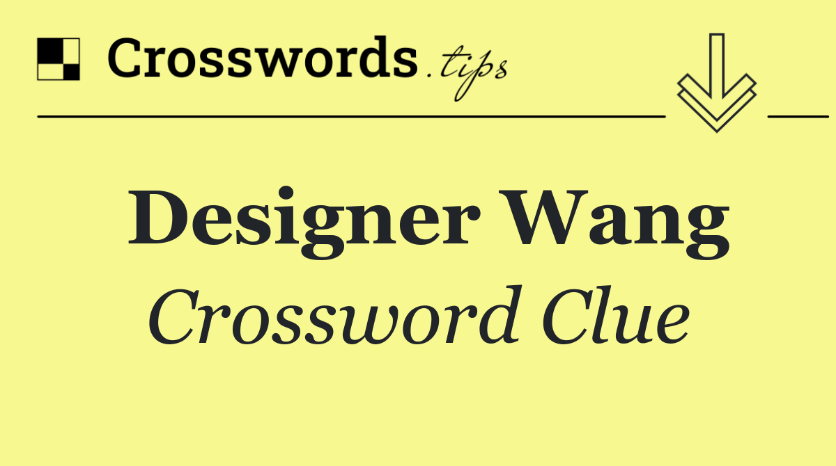 Designer Wang