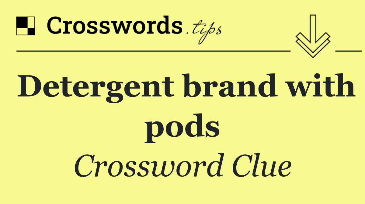 Detergent brand with pods