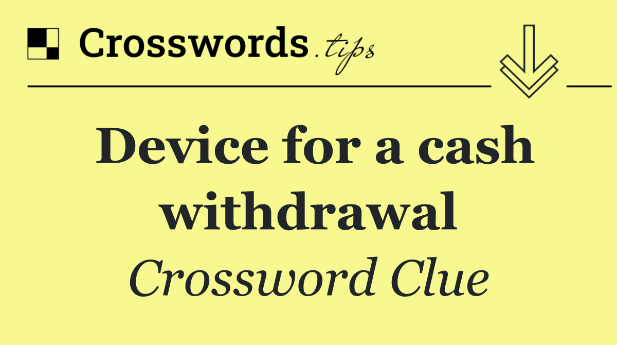 Device for a cash withdrawal