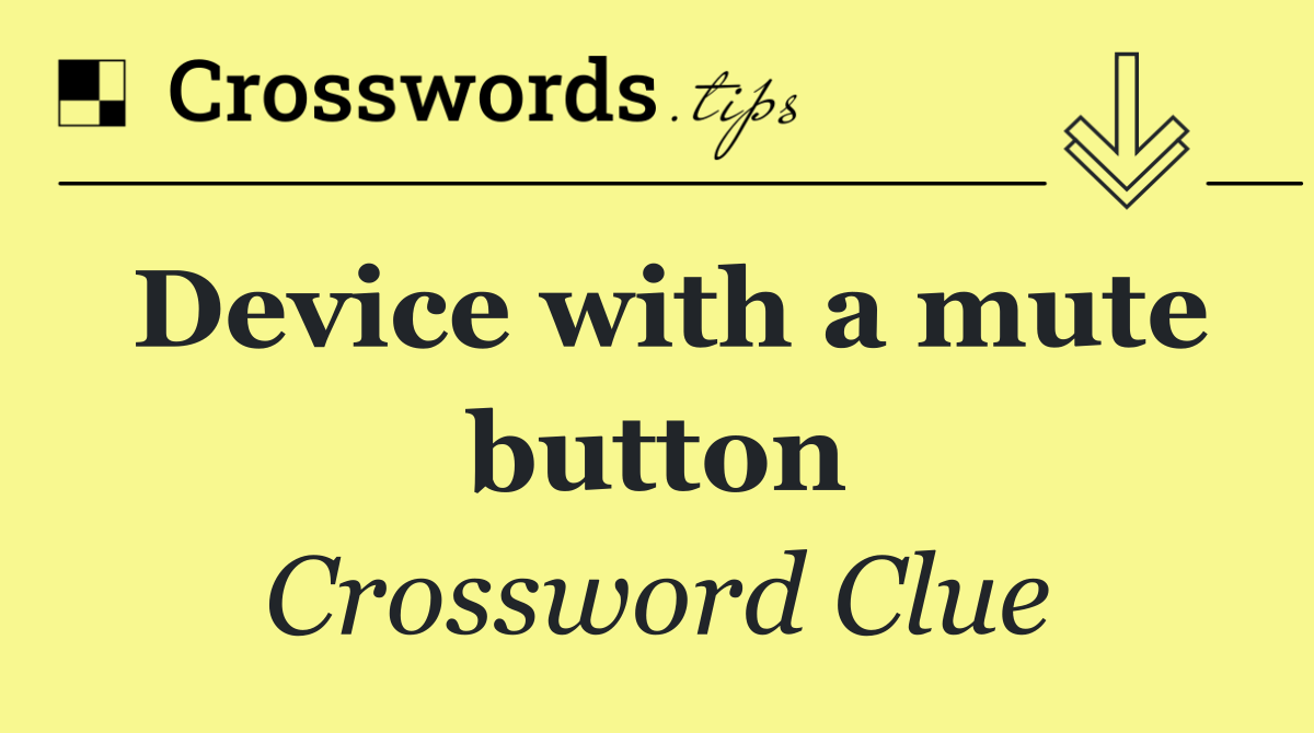 Device with a mute button
