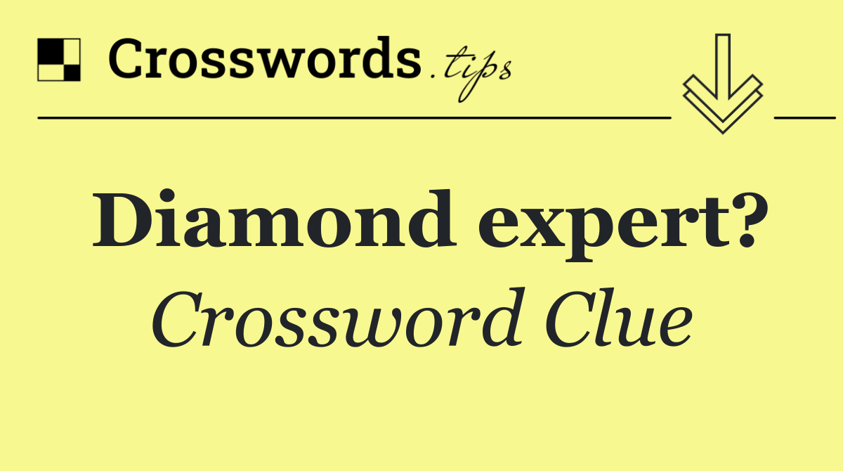 Diamond expert?