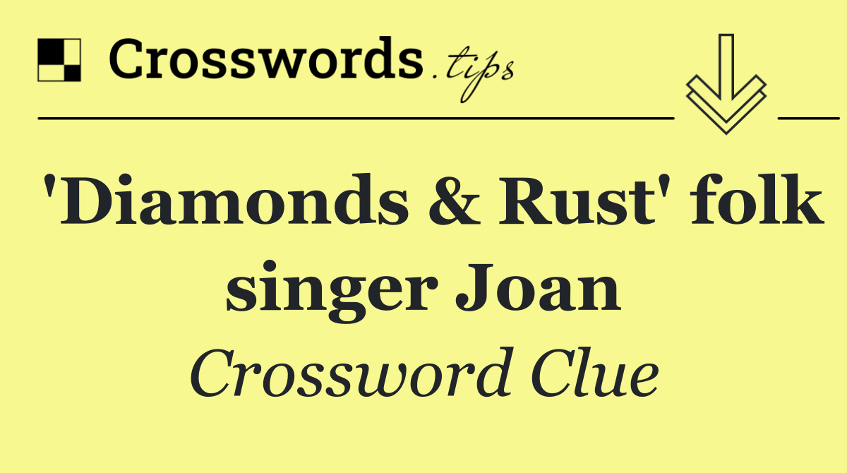 'Diamonds & Rust' folk singer Joan