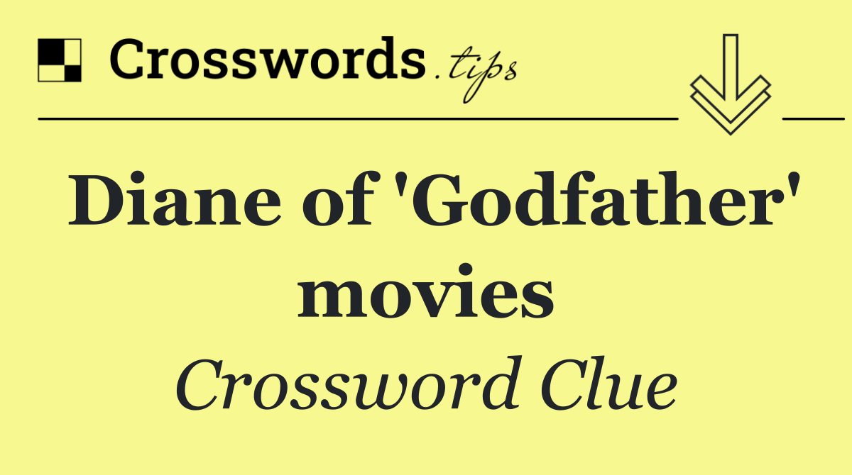 Diane of 'Godfather' movies