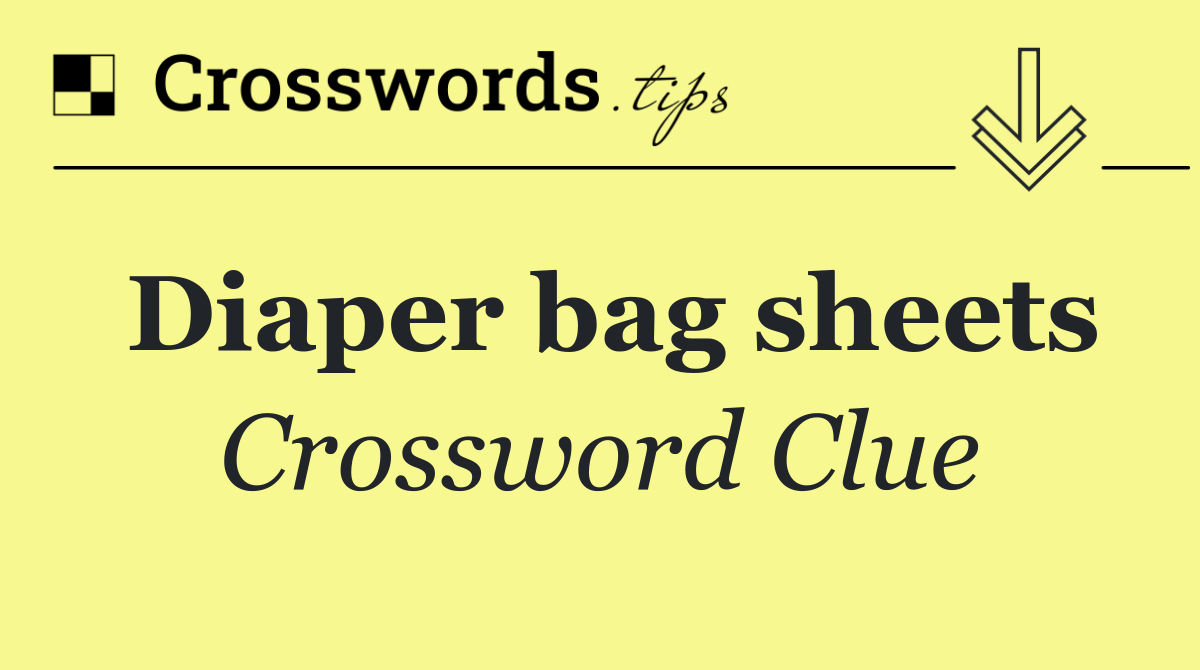 Diaper bag sheets