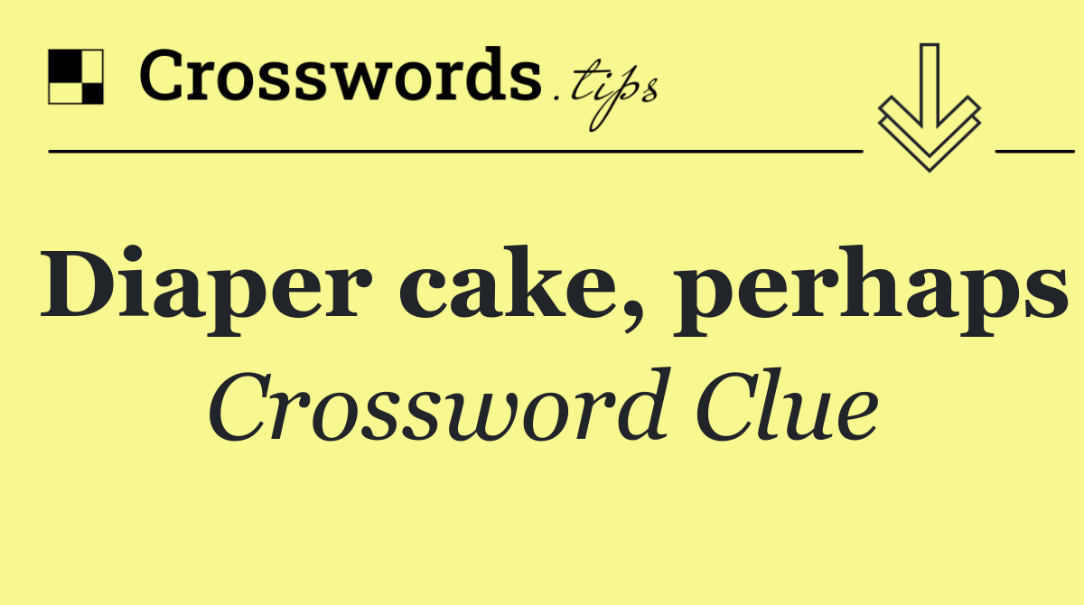 Diaper cake, perhaps