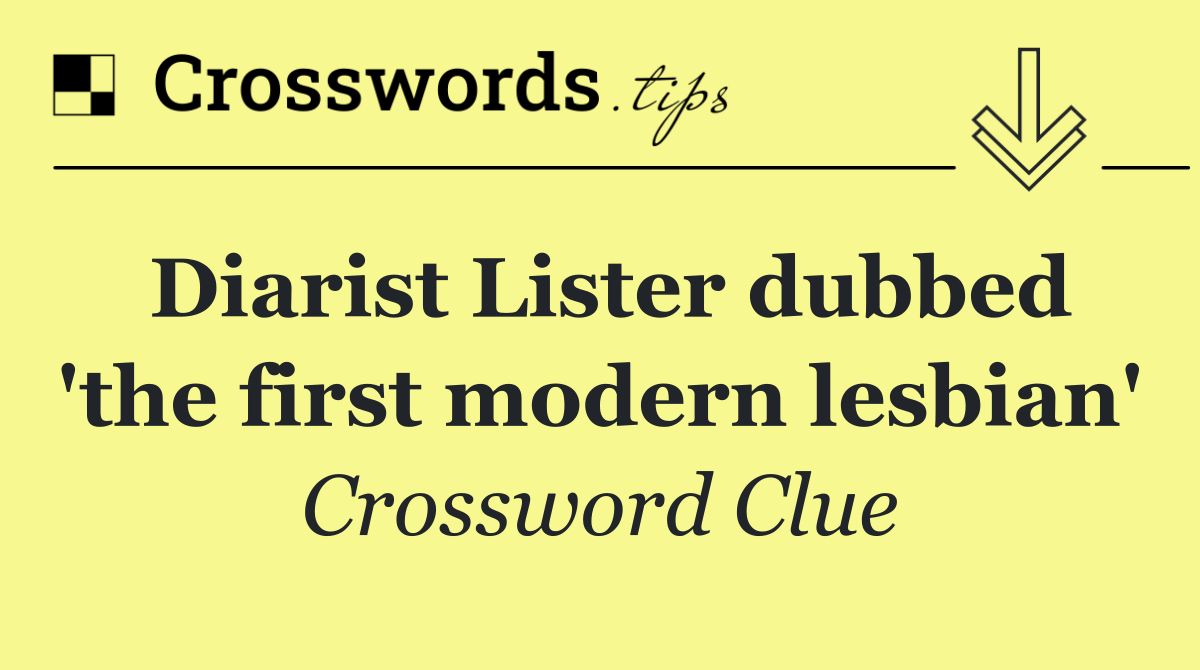 Diarist Lister dubbed 'the first modern lesbian'
