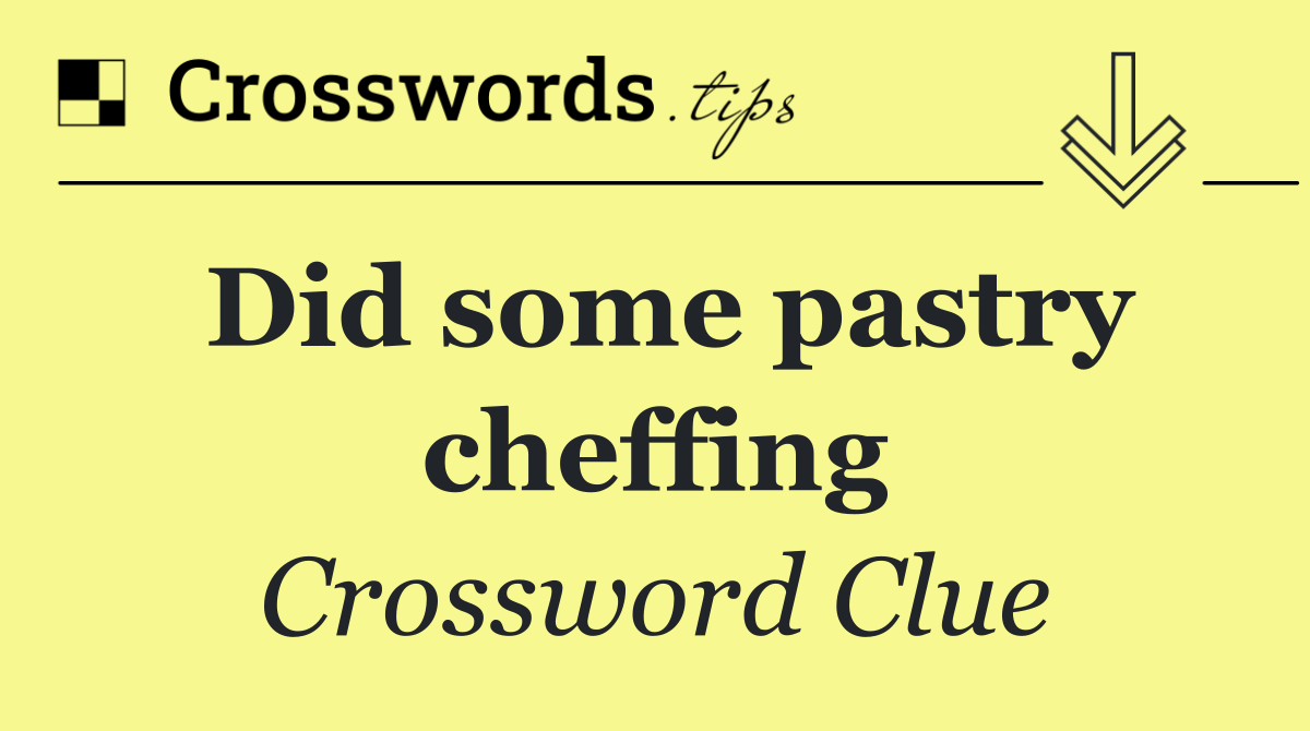 Did some pastry cheffing