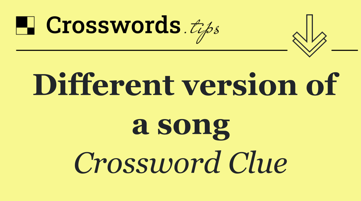 Different version of a song