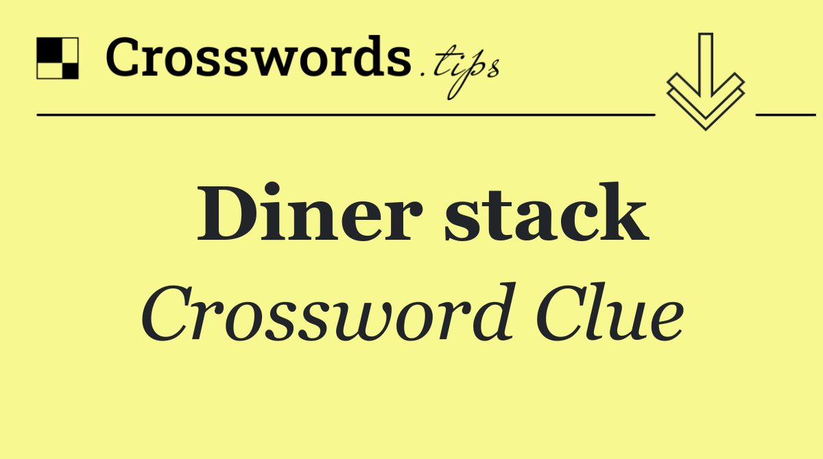 Diner stack