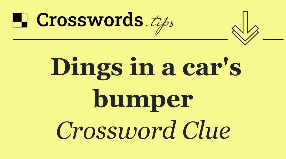 Dings in a car's bumper