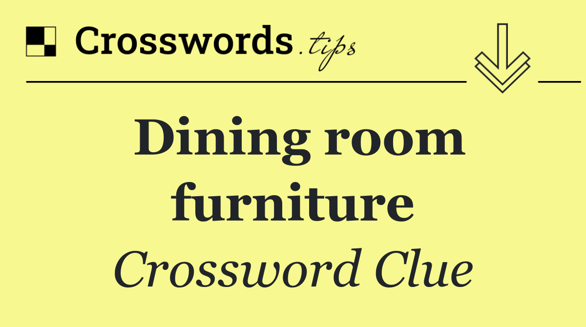 Dining room furniture