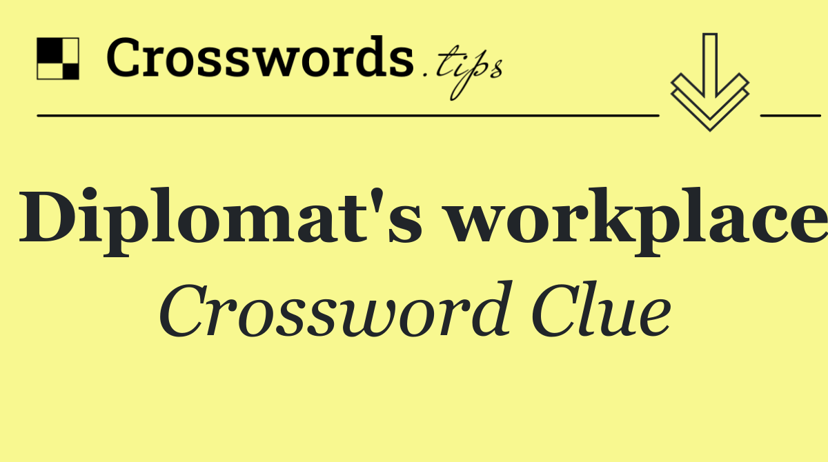 Diplomat's workplace