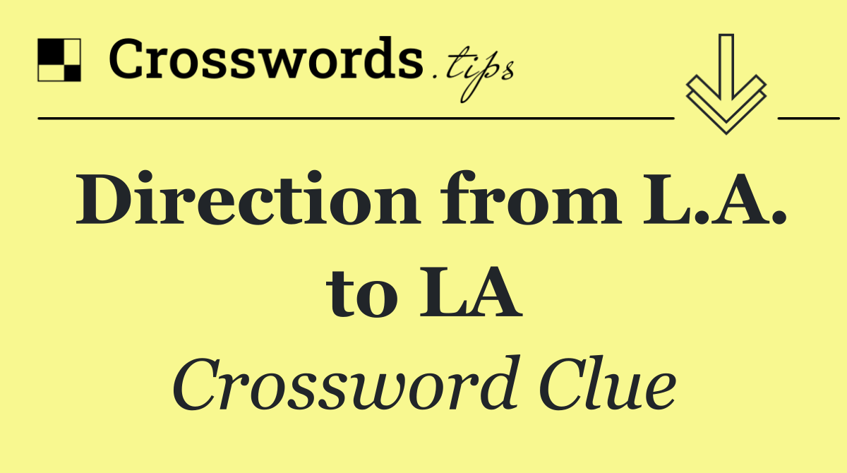 Direction from L.A. to LA