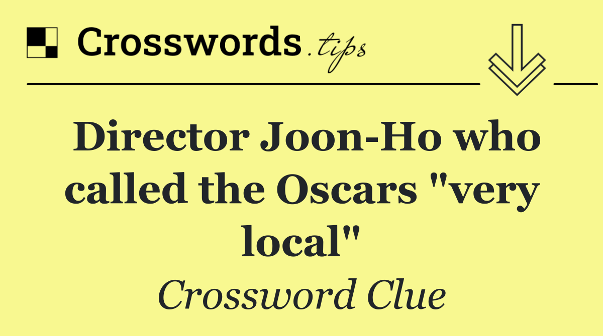 Director Joon Ho who called the Oscars "very local"