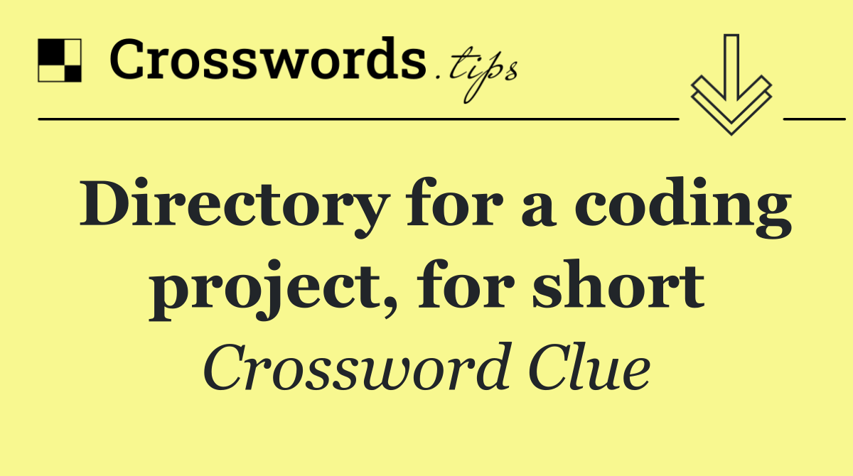 Directory for a coding project, for short