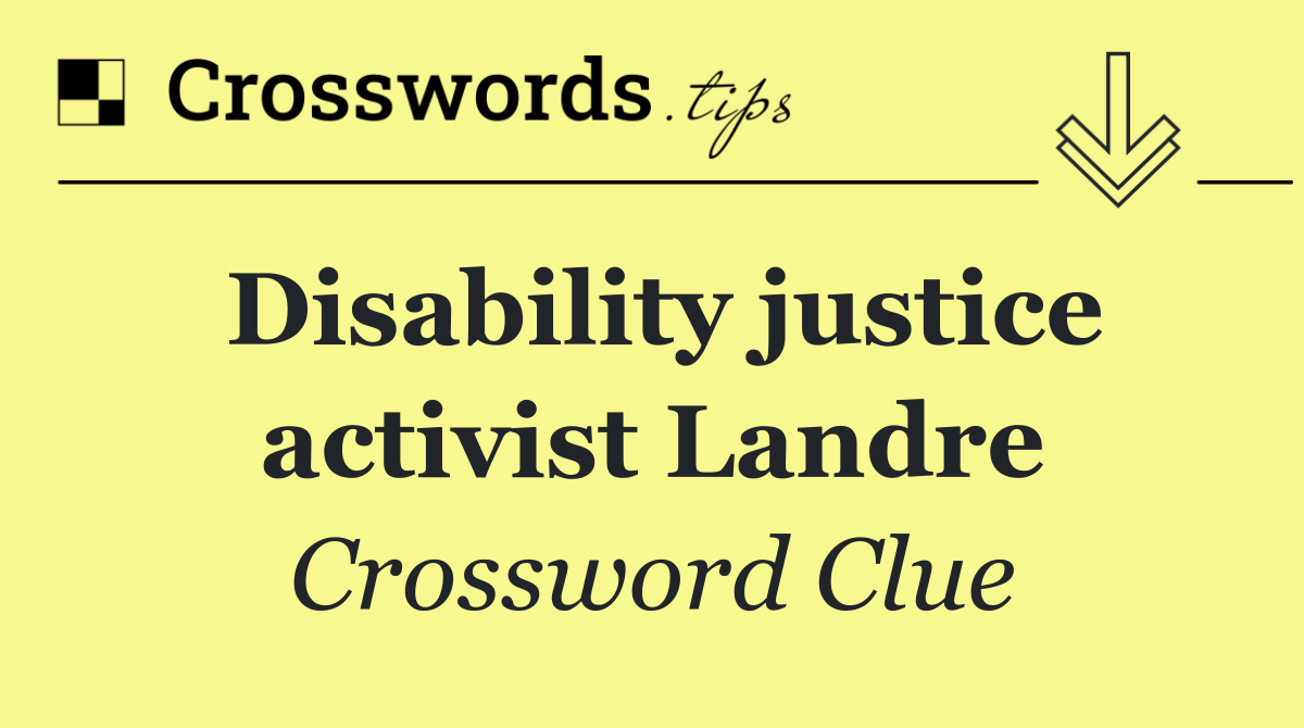 Disability justice activist Landre