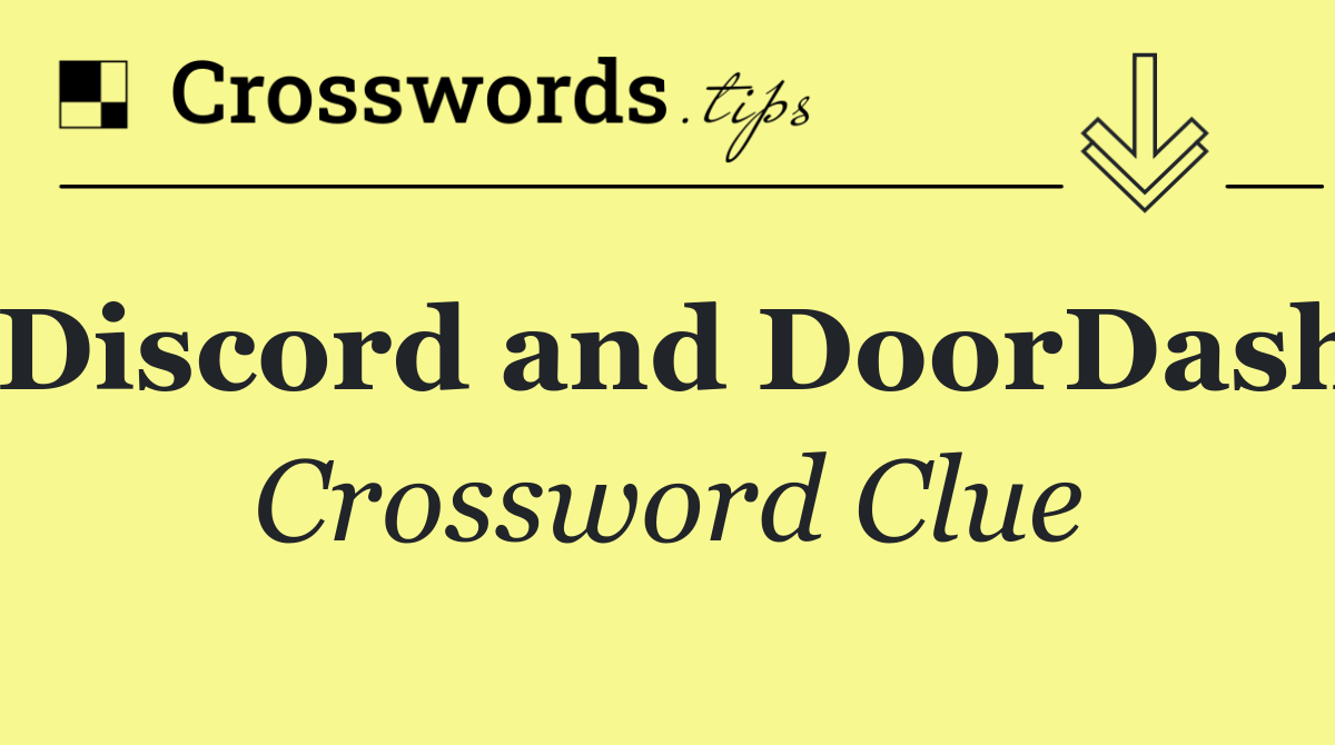 Discord and DoorDash