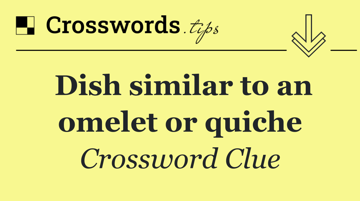 Dish similar to an omelet or quiche