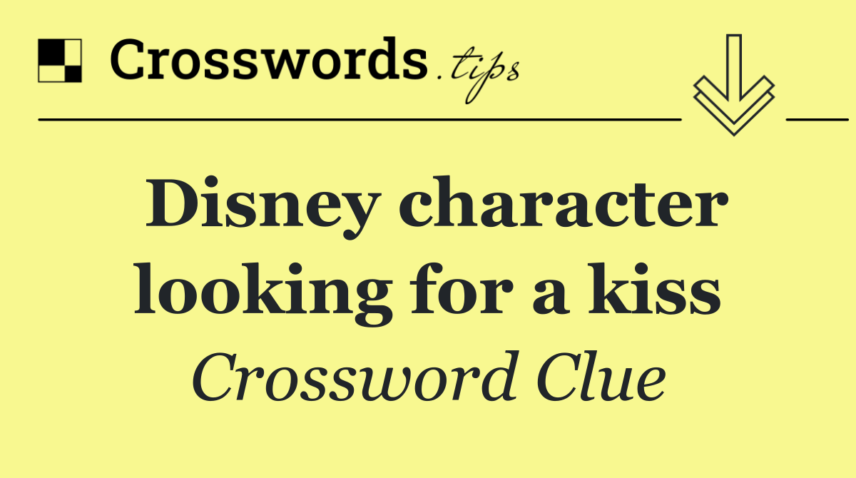 Disney character looking for a kiss
