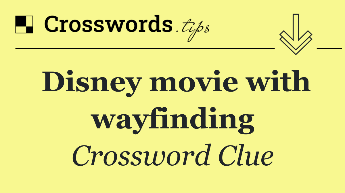 Disney movie with wayfinding