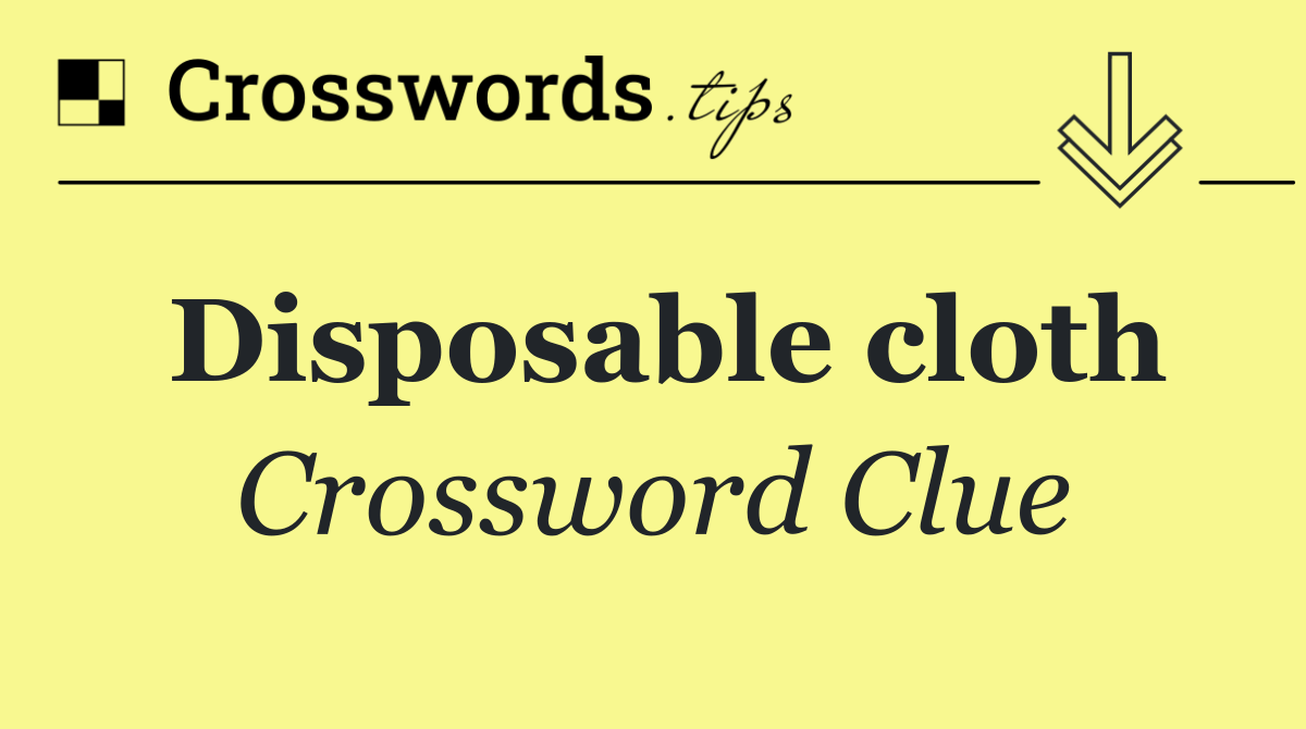 Disposable cloth
