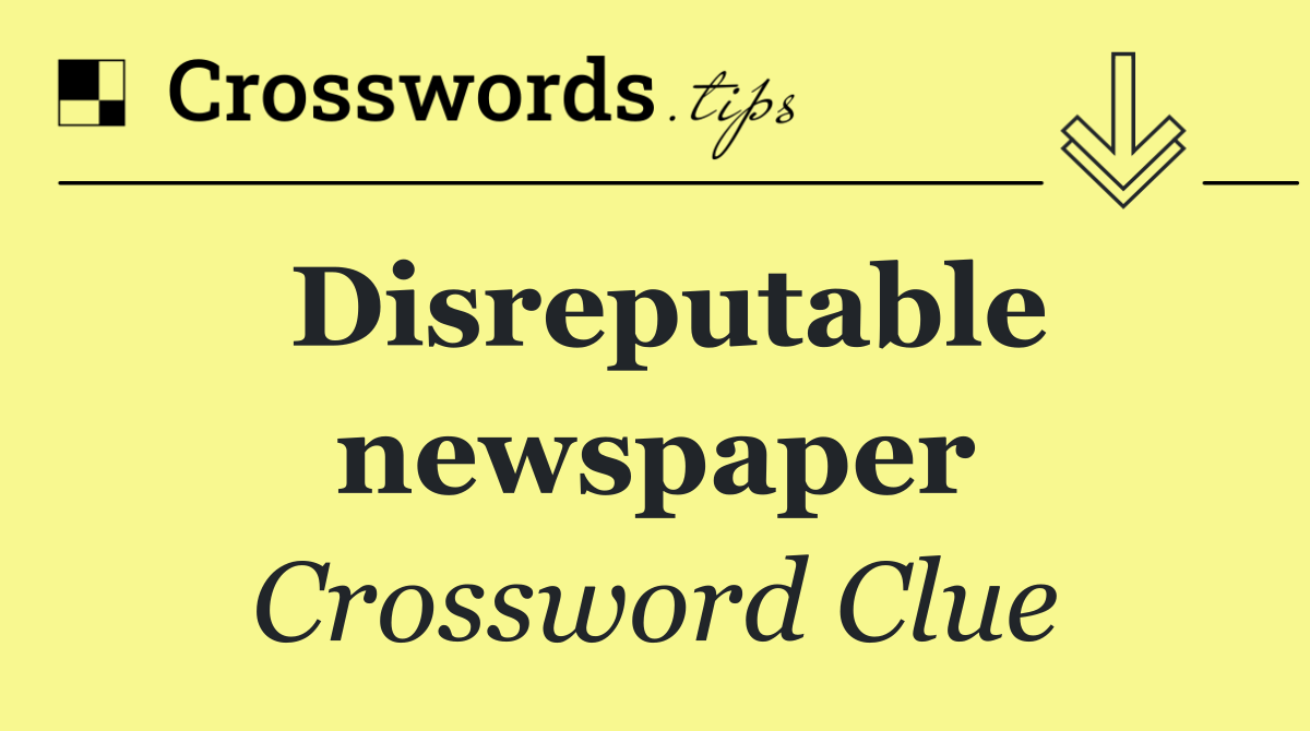 Disreputable newspaper