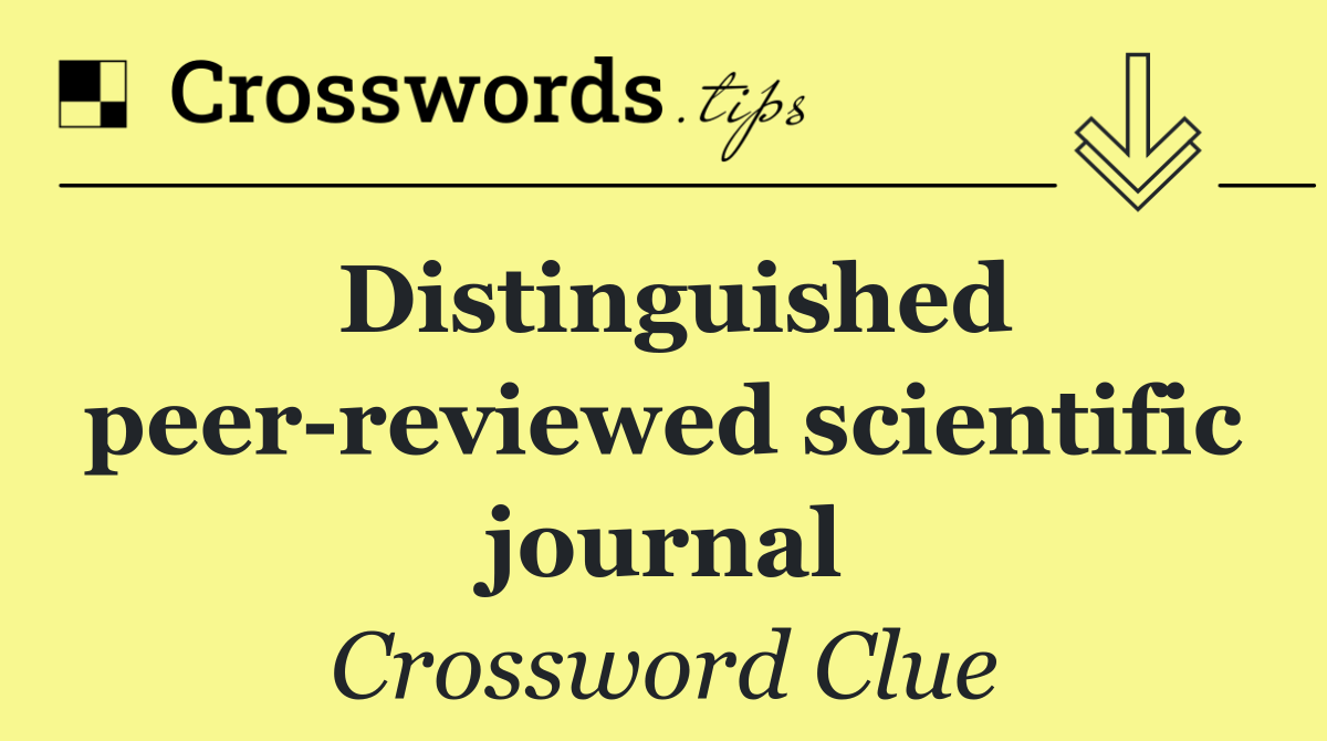Distinguished peer reviewed scientific journal