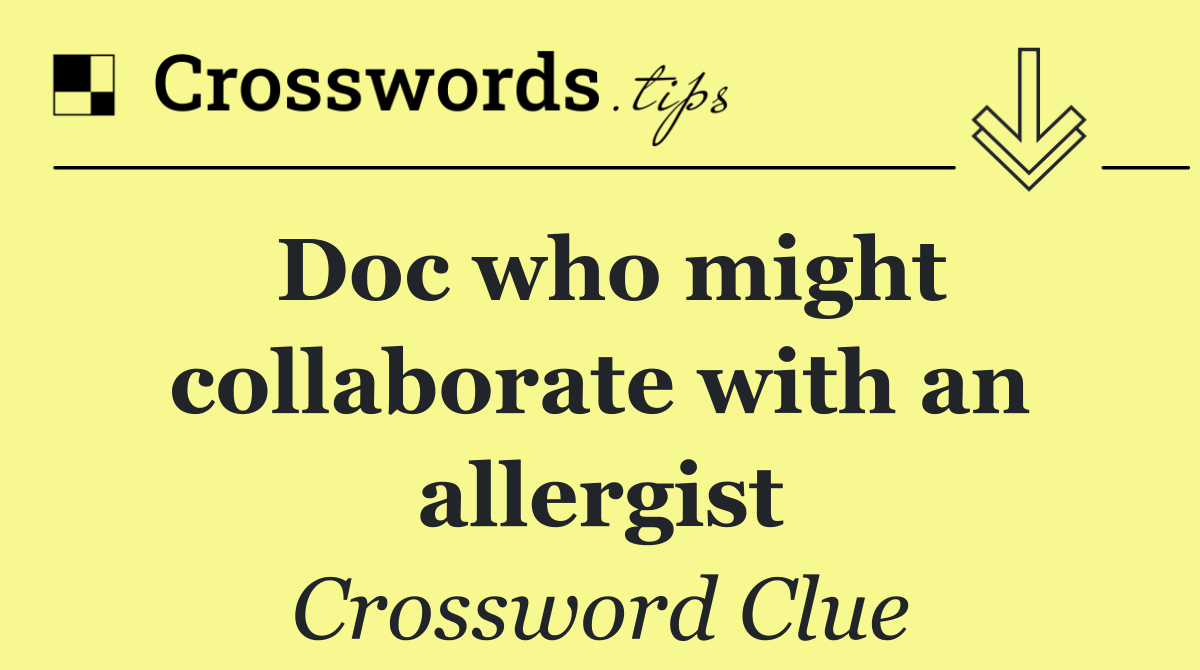 Doc who might collaborate with an allergist