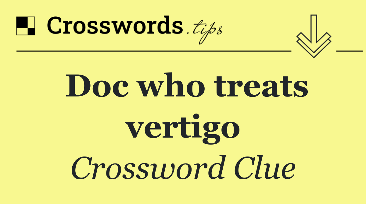 Doc who treats vertigo