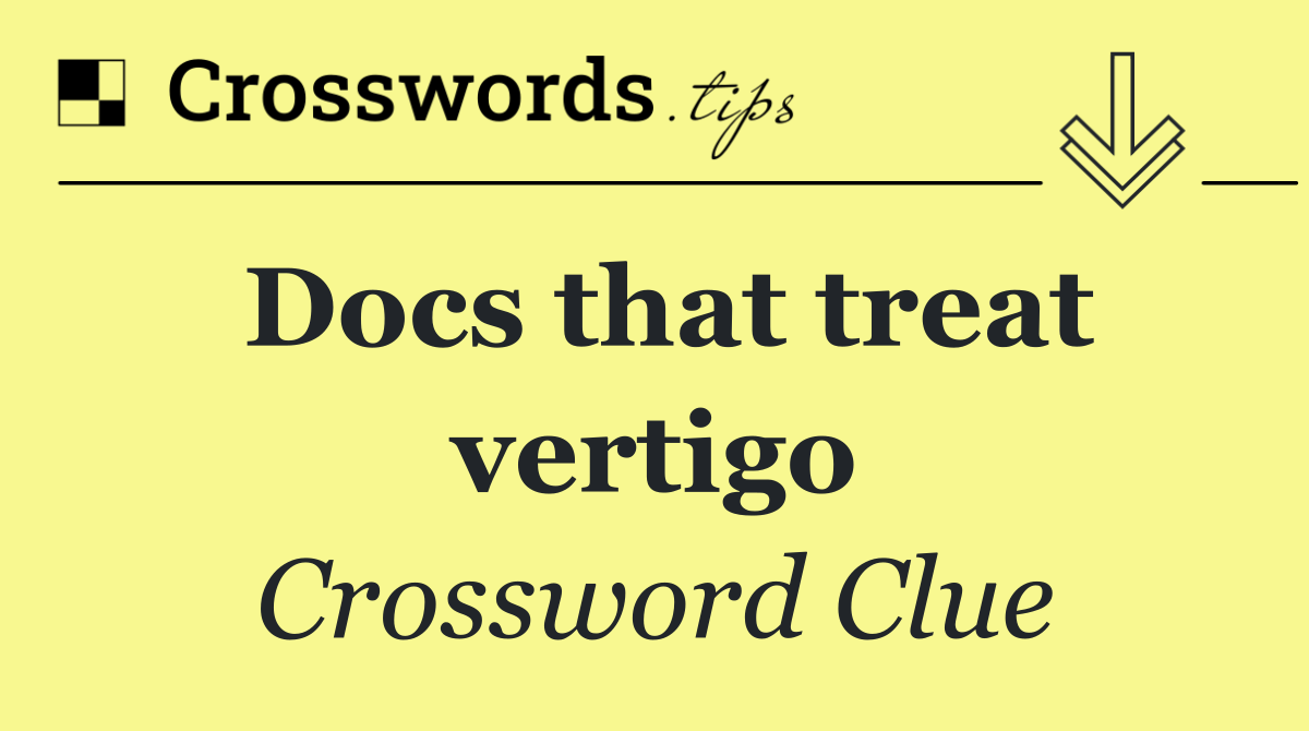 Docs that treat vertigo