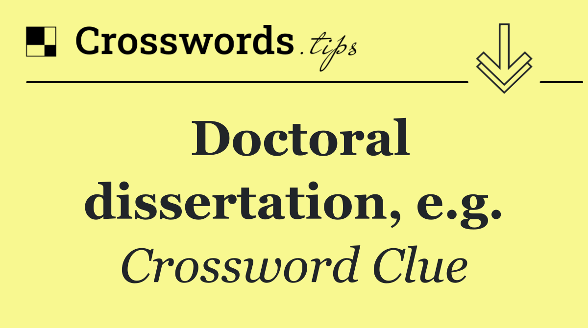 Doctoral dissertation, e.g.