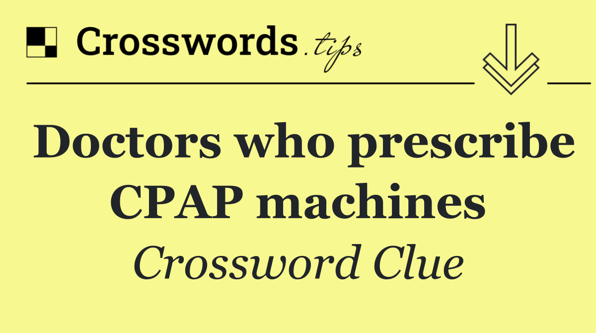 Doctors who prescribe CPAP machines