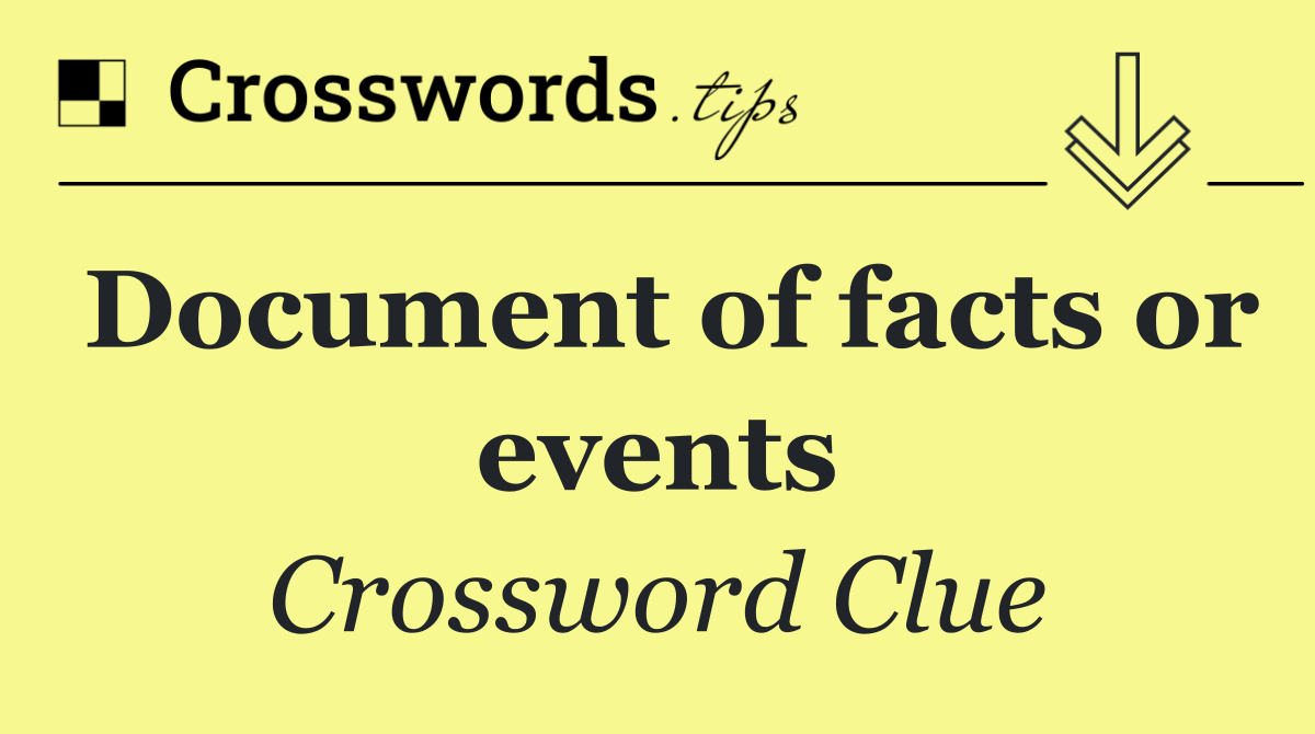 Document of facts or events
