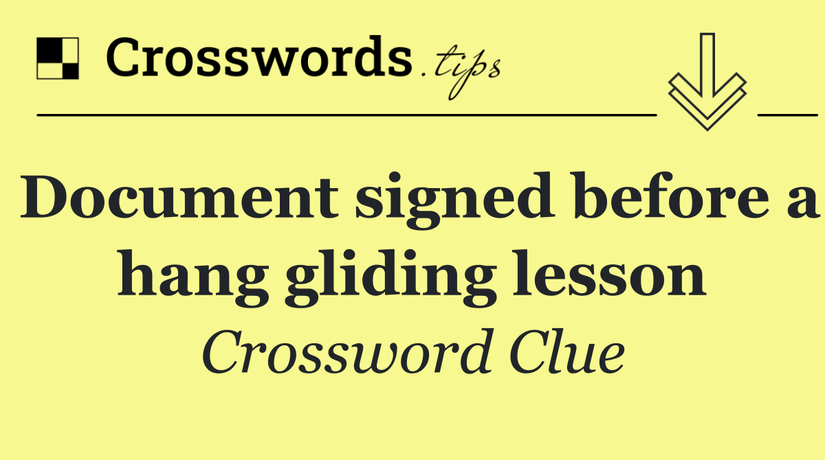 Document signed before a hang gliding lesson