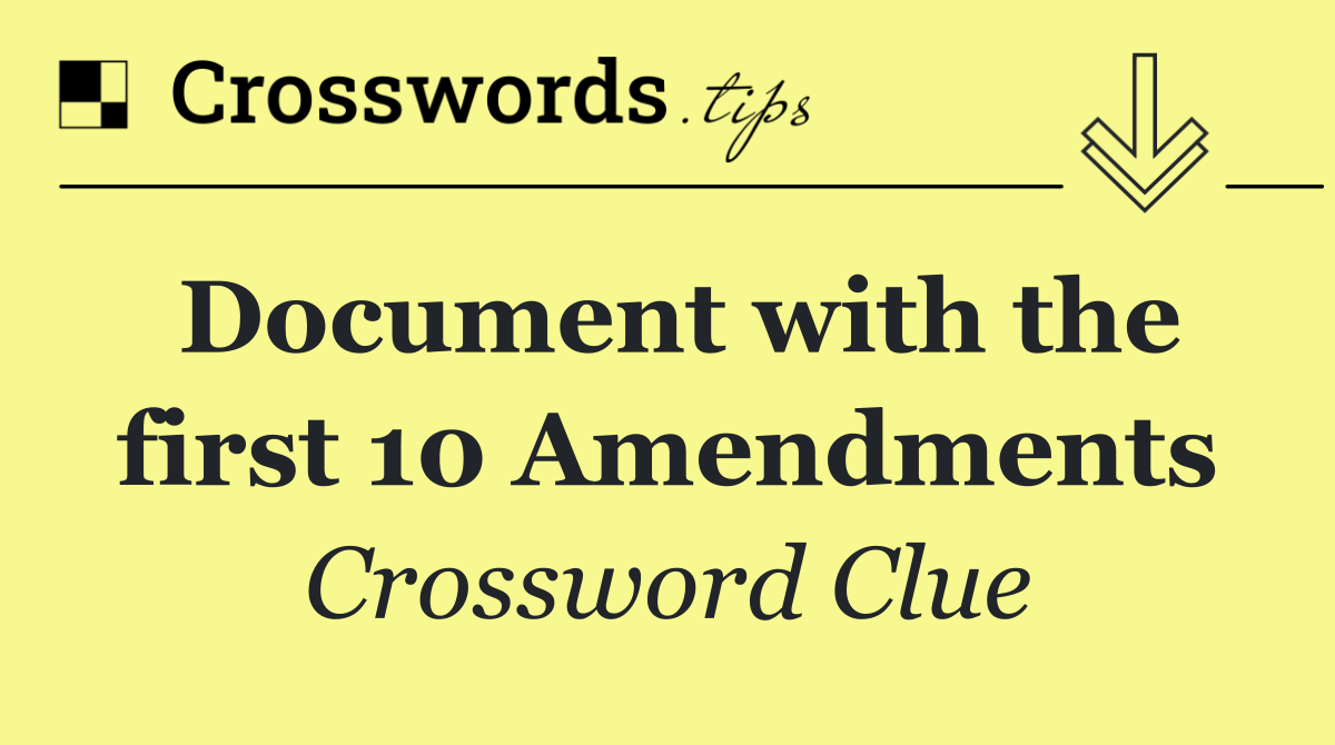 Document with the first 10 Amendments