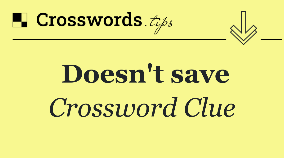 Doesn't save