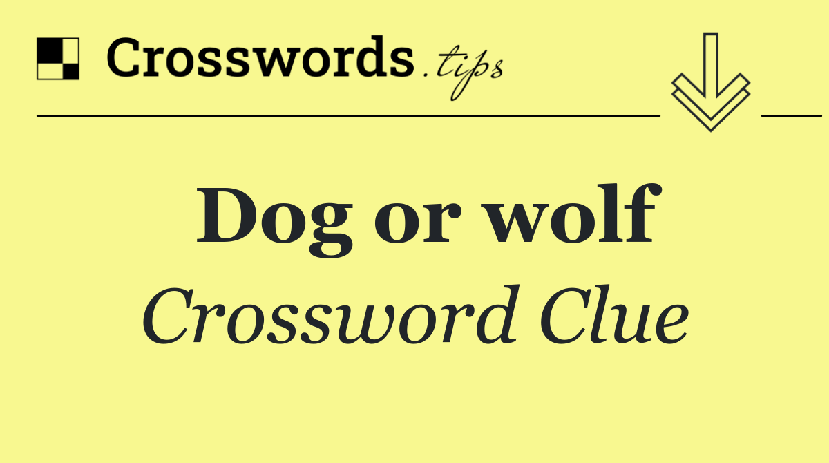 Dog or wolf